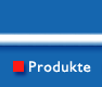 Produkte