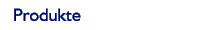 Produkte